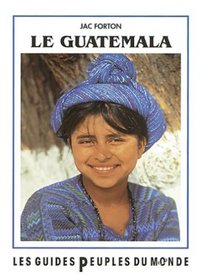 Picture of Le Guatemala - le pays des mille et une couleurs