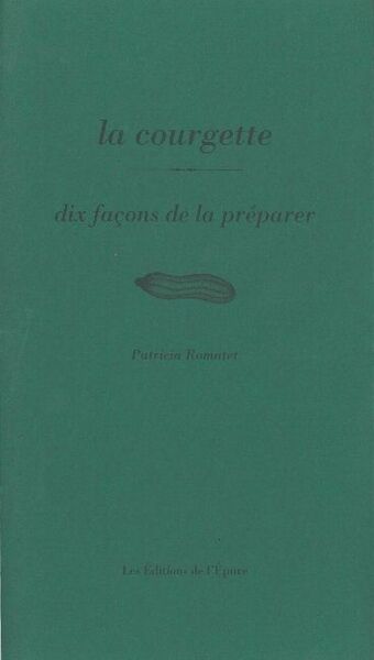 Image de La Courgette, dix façons de le préparer