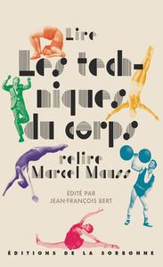 Image de Lire Les techniques du corps, relire Marcel Mauss