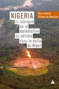 Picture of Nigeria : la fabrique de la malédiction du pétrole dans le delta du Niger