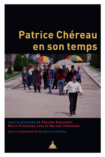 Picture of Patrice Chéreau en son temps