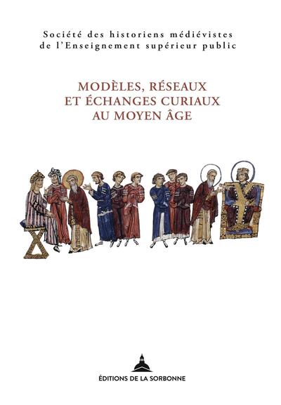 Picture of Modèles, réseaux et échanges curiaux au Moyen Âge