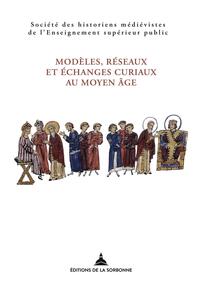 Picture of Modèles, réseaux et échanges curiaux au Moyen Âge
