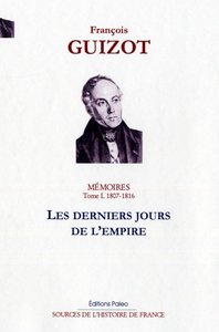 Image de MEMOIRES POUR SERVIR A L'HISTOIRE DE MON TEMPS. T1 (1814-1816) les derniers jours de l'Empire