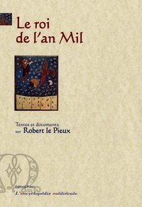 Picture of ROBERT LE PIEUX, LE ROI DE L'AN MIL