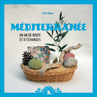 Image de MEDITERRANEE. UN AN DE ROUTE ET D'ECHANGES