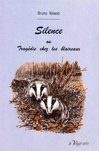 Picture of Silence ou Tragédie au pays des blaireaux