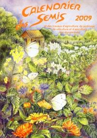 Image de CALENDRIER DES SEMIS 2009 ET DES TRAVAUX D'AGRICULTURE, DE JARDINAGE, DE VITICUL