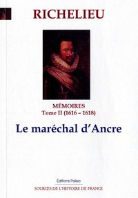 Image de MEMOIRES (1616-1618) T2 - LE MARECHAL D'ANCRE