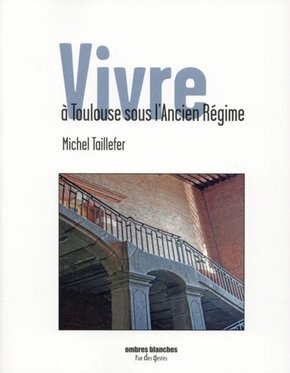 Image de Vivre à Toulouse sous l'ancien régime