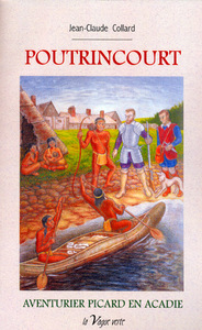 Image de JEAN DE POUTRINCOURT Aventurier picard en Acadie