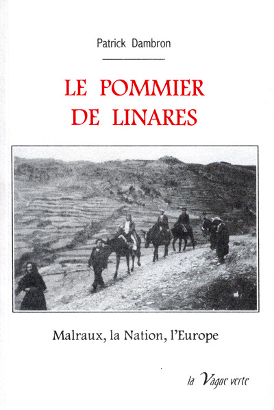 Image de LE POMMIER DE LINARES MALRAUX, LA NATION, L’EUROPE