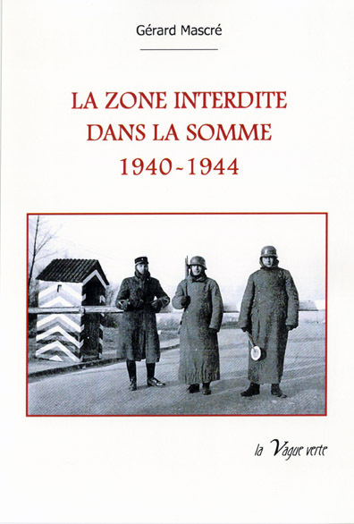 Image de LA ZONE INTERDITE  DANS LA SOMME 1940-1944
