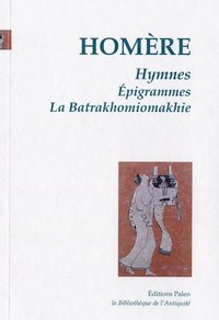 Image de HYMNES; LA BATRAKHOMIOMAKHIE; ÉPIGRAMMES