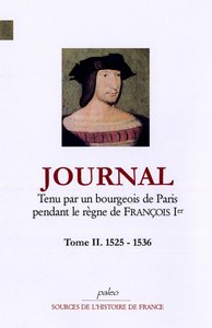 Picture of Journal du règne de François Ier, tenu par un bourgeois de Paris. T2 (1525-1536)