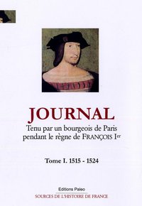 Picture of Journal du règne de François Ier, tenu par un bourgeois de Paris. T.1