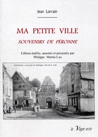 Picture of MA PETITE VILLE Souvenirs de Péronne