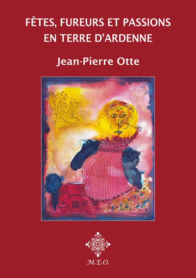 Picture of Fêtes, fureurs et passions en terre d'Ardenne
