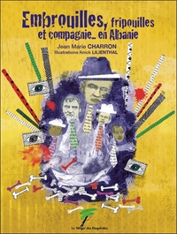 Picture of Embrouilles, fripouilles et compagnie... en Albanie