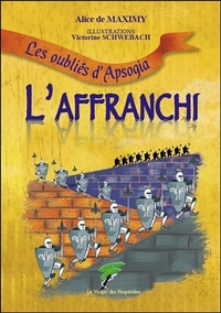 Image de L'affranchi - Les oubliés d'Apsogia
