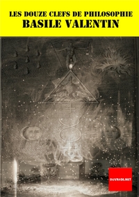 Picture of LES DOUZE CLEFS DE PHILOSOPHIE: Traitant de la vraie Médecine Métallique