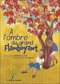Image de A l'ombre du grand flamboyant