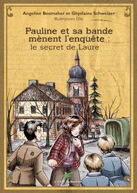 Picture of PAULINE ET SA BANDE MENENT L'ENQUETE: le secret de Laure