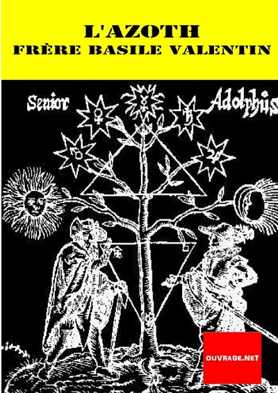 Picture of AZOTH OU LE MOYEN DE FAIRE L’OR CACHE DES PHILOSOPHES (Basile Valentin (Frère))