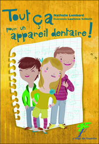 Image de Tout ça pour un appareil dentaire !