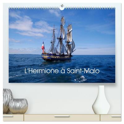 Image de L'Hermione à Saint-Malo (Calendrier mural haut de gamme 2027 DIN A2 vertical), CALVENDO calendrier mensuel