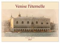 Image de Venise l'éternelle (Calendrier mural 2027 DIN A3 vertical), CALVENDO calendrier mensuel