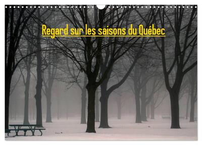 Image de Regard sur les saisons du Québec (Calendrier mural 2027 DIN A3 vertical), CALVENDO calendrier mensuel