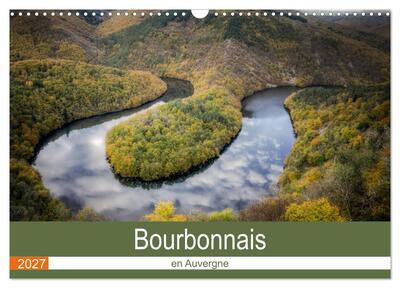 Image de Bourbonnais en Auvergne (Calendrier mural 2027 DIN A3 vertical), CALVENDO calendrier mensuel