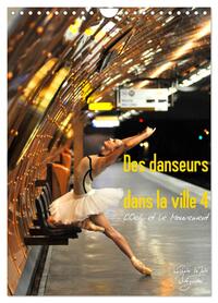 Image de Des danseurs dans la ville 4 L'Oeil et le Mouvement (Calendrier mural 2027 DIN A4 horizontal), CALVENDO calendrier mensuel