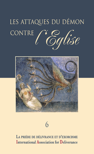 Image de La prière de délivrance et d'exorcisme, Les attaques du démon contre l'Eglise