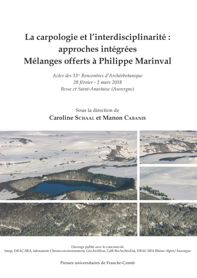Picture of Carpologie et l'interdisciplinarité : approches intégrées Mélanges offerts à Philippe Marinval