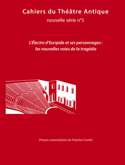 Picture of CAHIERS DU THEATRE ANTIQUE N  5 - CAHIERS DU GITA NOUVELLE SERIE 23. L'ELECTRE D'EURIPIDE ET SES PER