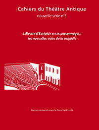 Picture of CAHIERS DU THEATRE ANTIQUE N  5 - CAHIERS DU GITA NOUVELLE SERIE 23. L'ELECTRE D'EURIPIDE ET SES PER