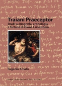 Image de Traiani praeceptor - studi su biografia, cronologia e fortuna di Dione Crisostomo