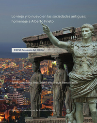 Picture of Lo viejo y lo nuevo en las sociedades antiguas - homenaje a Alberto Prieto