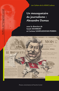 Picture of Mousquetaire du journalisme : Alexandre Dumas