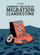 Image de Comment réussir sa migration clandestine