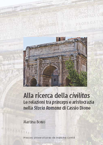 Picture of Alla ricerca della civilitas - le relazioni tra princeps e aristocrazia nella "Storia Romana" di Cassio Dione
