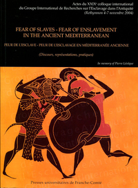 Picture of Fear of slaves - Fear of enslavement in the Ancient Mediterranean