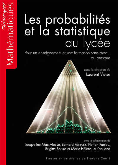 Image de Les probabilités et la statistique au lycée - pour un enseignement et une formation sans alea ou presque