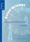 Image de Autour du temps - apprentissages, espaces, projets dans les sports collectifs