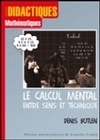 Picture of Le calcul mental entre sens et technique - recherches sur l'enseignement des mathématiques aux élèves en difficulté, du calcul mental à la