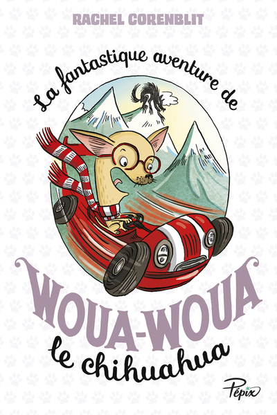 Picture of La fantastique aventure de Woua-Woua le Chihuahua