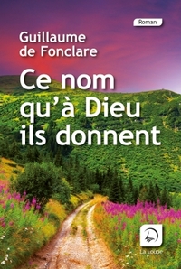Image de Ce nom qu'à Dieu ils donnent