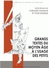 Image de Grands textes du Moyen âge à l'usage des petits